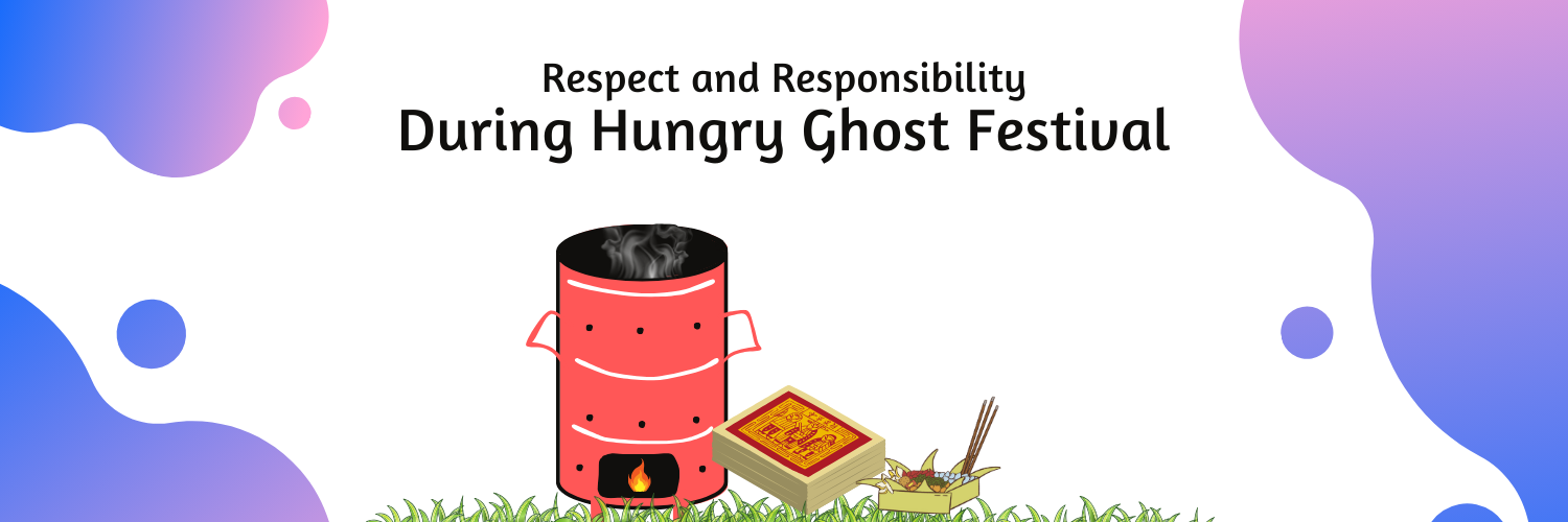 Respect and Responsibility During Hungry Ghost Festival