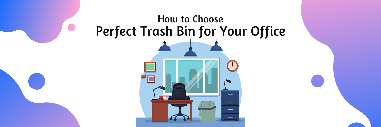 How to Choose the Perfect Trash Bin for Your Office