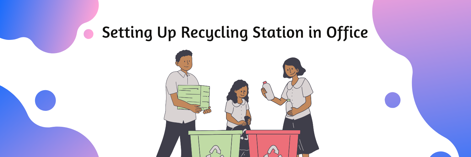 Step-by-Step Guide to Setting Up a Recycling Station in Your Office